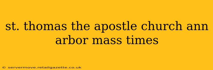 st. thomas the apostle church ann arbor mass times