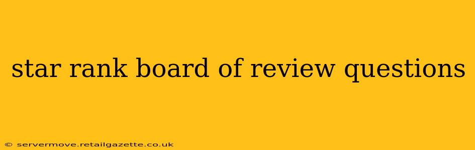 star rank board of review questions