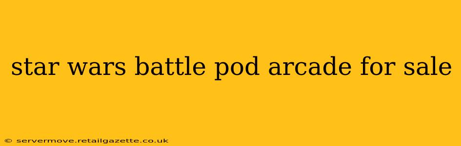 star wars battle pod arcade for sale