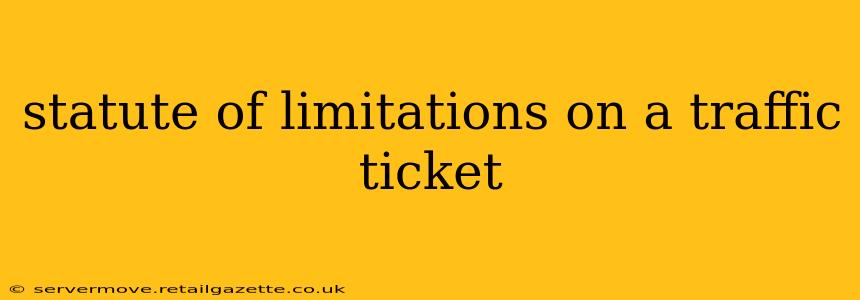 statute of limitations on a traffic ticket