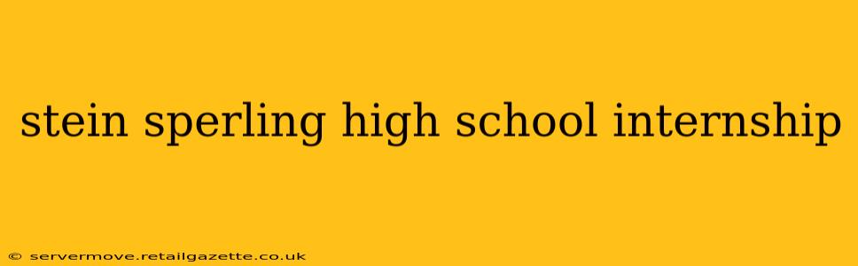 stein sperling high school internship