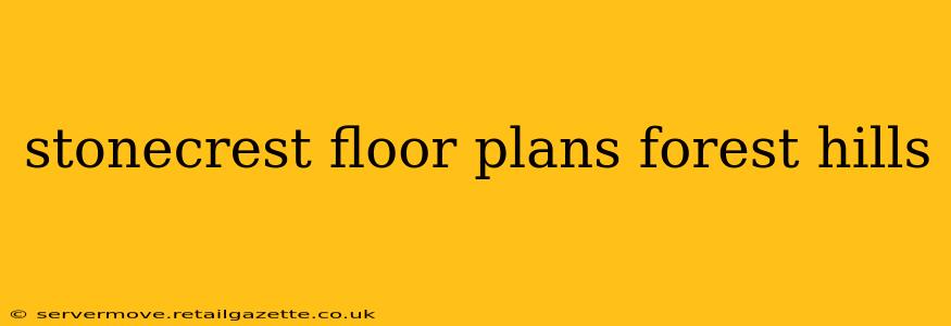 stonecrest floor plans forest hills