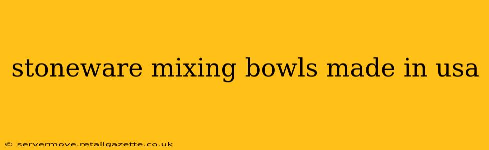 stoneware mixing bowls made in usa