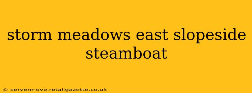 storm meadows east slopeside steamboat