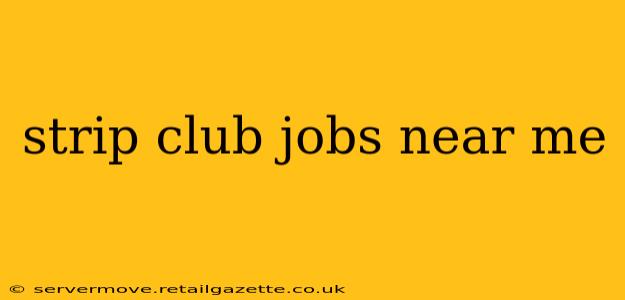 strip club jobs near me