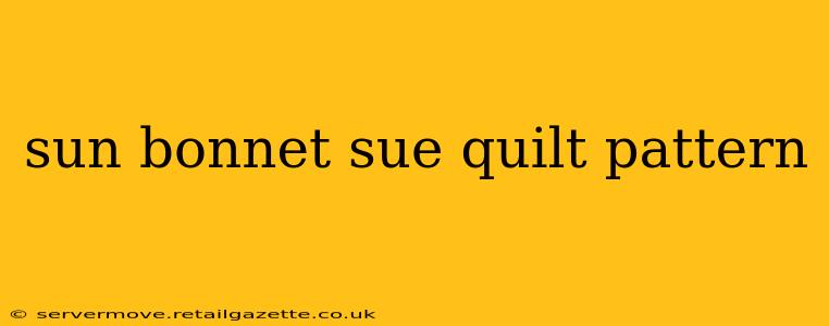 sun bonnet sue quilt pattern