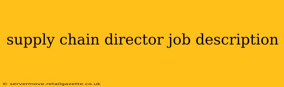 supply chain director job description