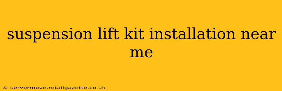 suspension lift kit installation near me