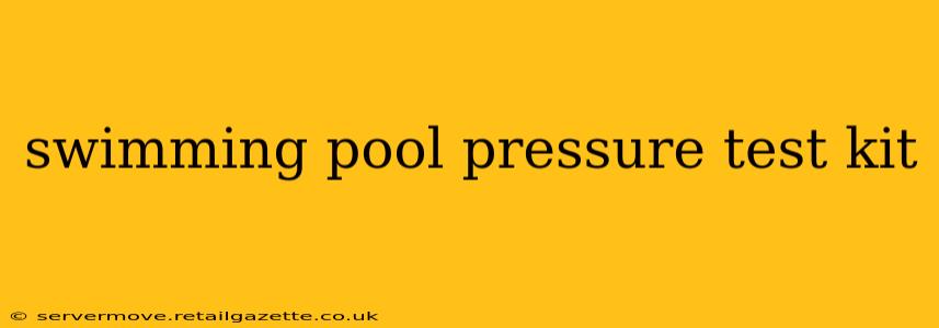 swimming pool pressure test kit
