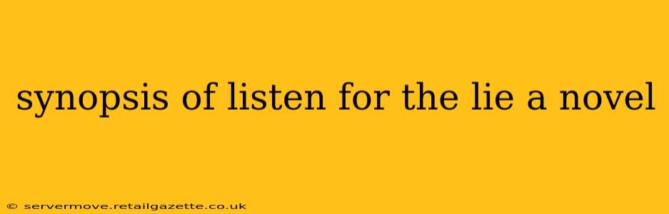 synopsis of listen for the lie a novel