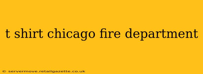 t shirt chicago fire department