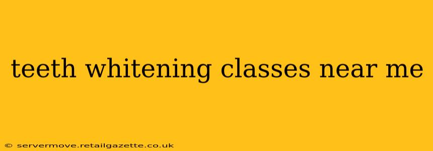 teeth whitening classes near me