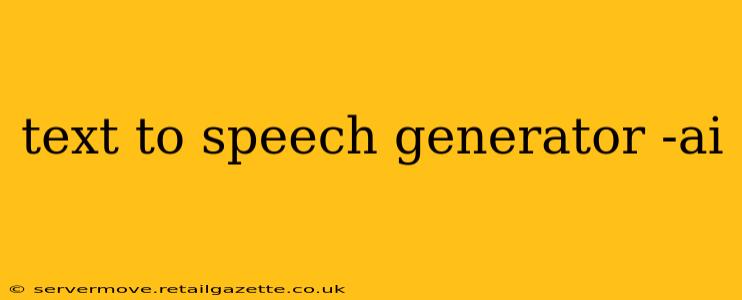 text to speech generator -ai