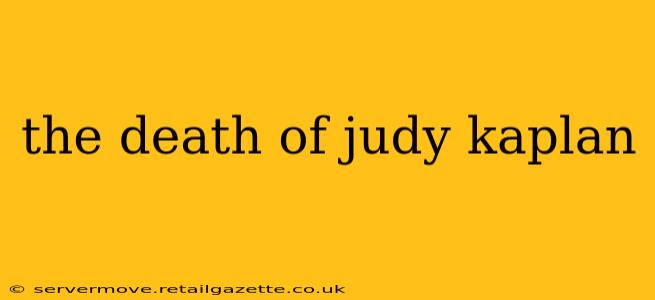the death of judy kaplan