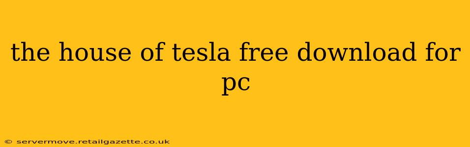the house of tesla free download for pc