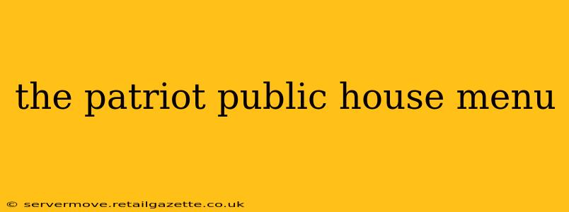 the patriot public house menu
