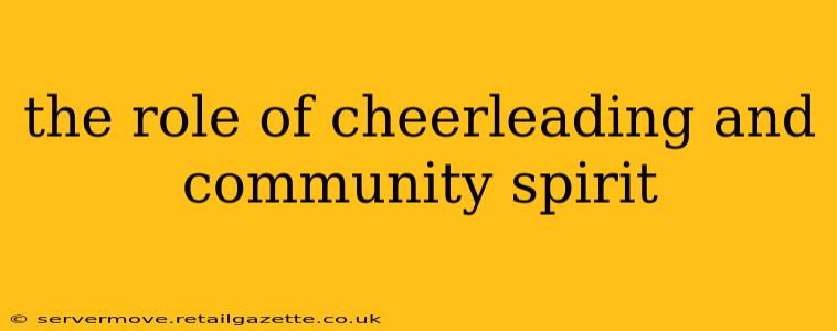 the role of cheerleading and community spirit