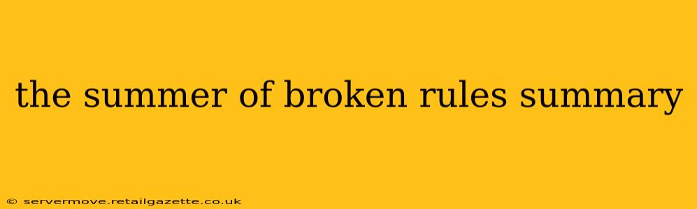 the summer of broken rules summary