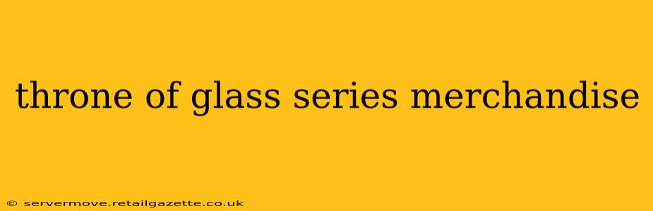 throne of glass series merchandise