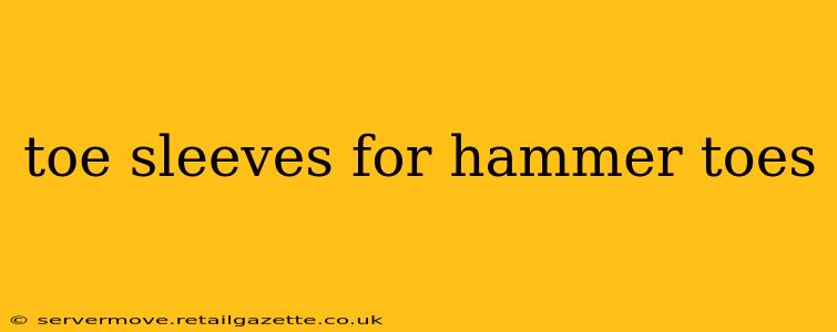 toe sleeves for hammer toes
