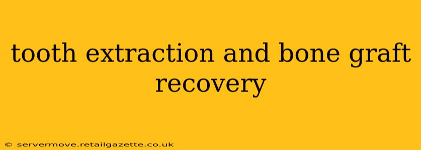 tooth extraction and bone graft recovery