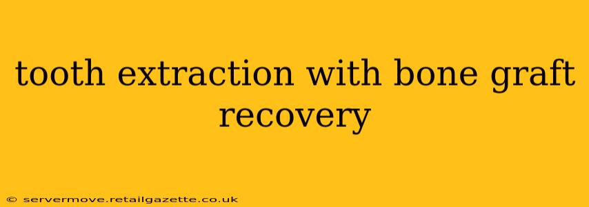 tooth extraction with bone graft recovery