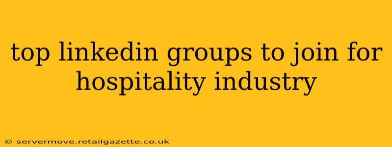 top linkedin groups to join for hospitality industry