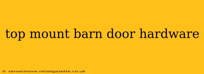top mount barn door hardware