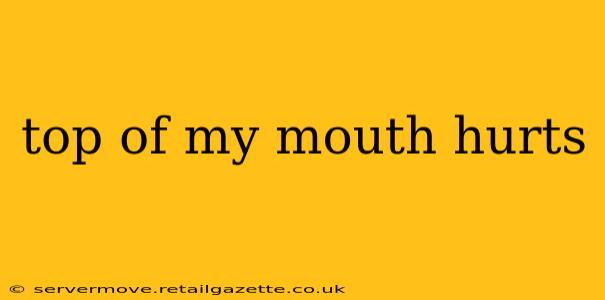 top of my mouth hurts