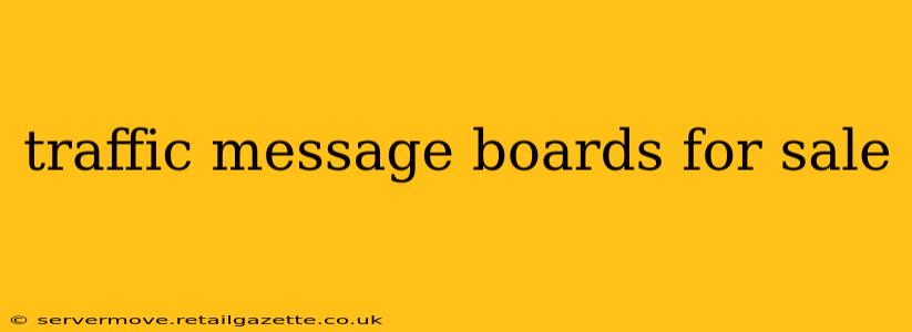 traffic message boards for sale
