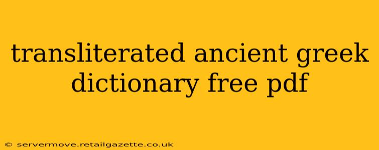 transliterated ancient greek dictionary free pdf