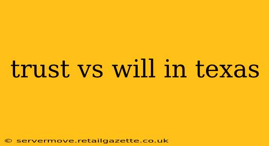 trust vs will in texas