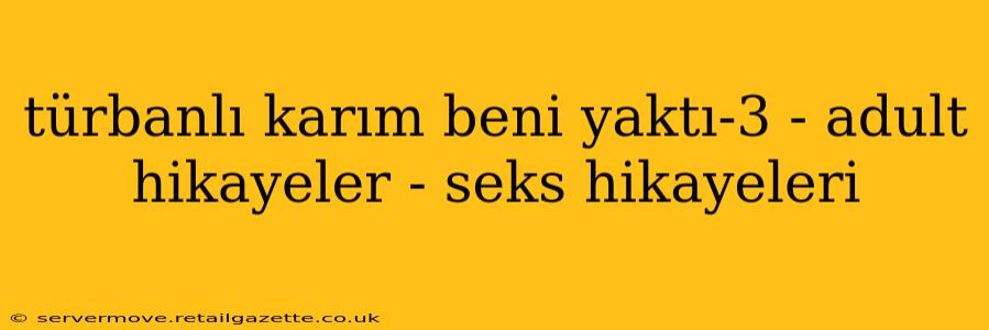 türbanlı karım beni yaktı-3 - adult hikayeler - seks hikayeleri türbanlı karım beni yaktı-3 - adult hikayeler - seks hikayeleri