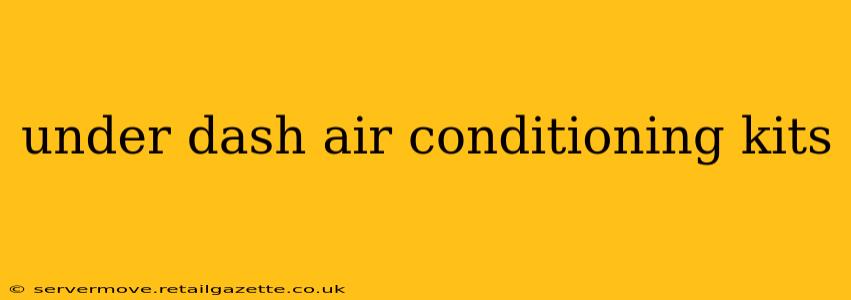 under dash air conditioning kits