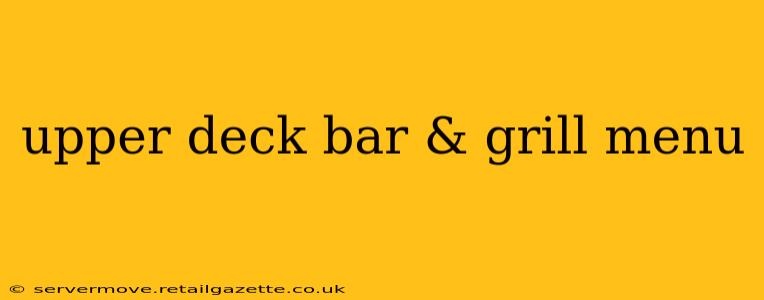 upper deck bar & grill menu