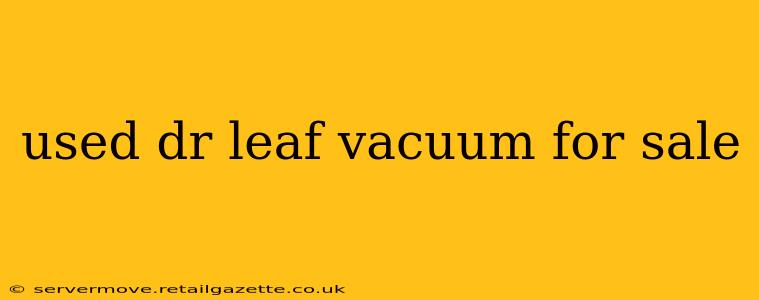 used dr leaf vacuum for sale
