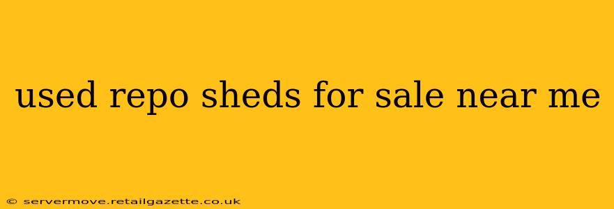 used repo sheds for sale near me