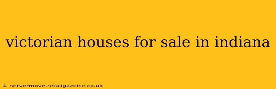 victorian houses for sale in indiana