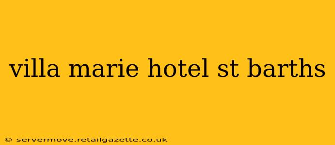 villa marie hotel st barths