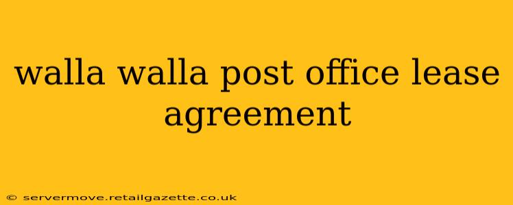 walla walla post office lease agreement