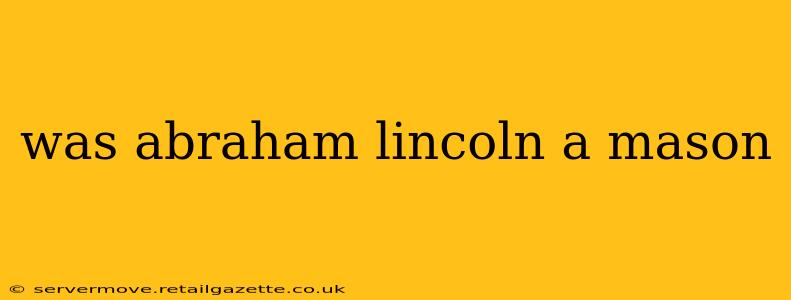 was abraham lincoln a mason