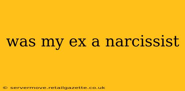 was my ex a narcissist