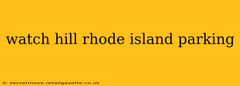 watch hill rhode island parking