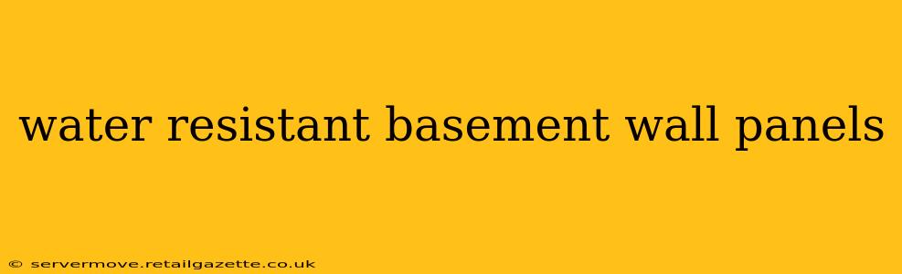 water resistant basement wall panels