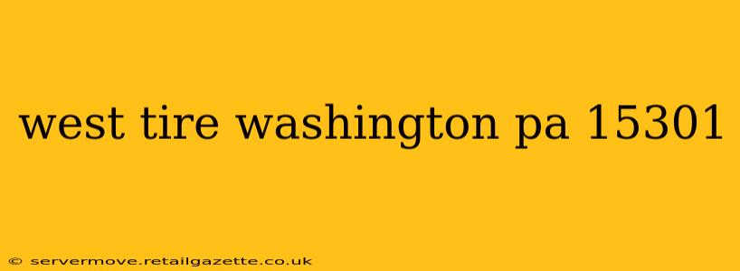 west tire washington pa 15301
