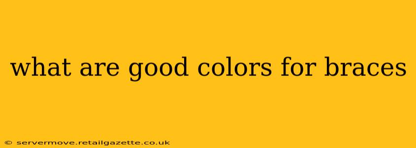 what are good colors for braces