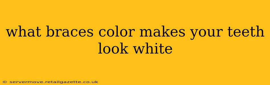 what braces color makes your teeth look white