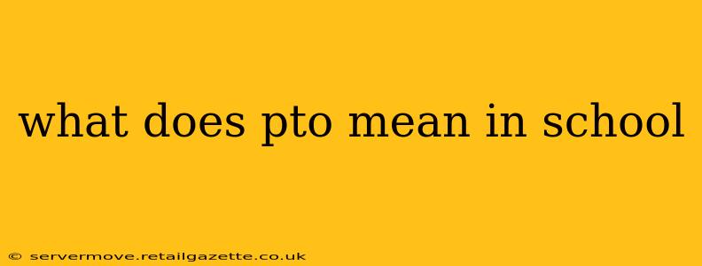 what does pto mean in school