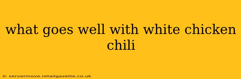what goes well with white chicken chili