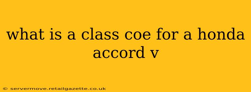 what is a class coe for a honda accord v